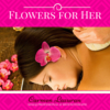 Flowers for her
